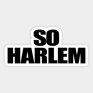 So Harlem Sticker